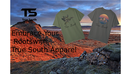 Embrace Your Roots with True South Apparel